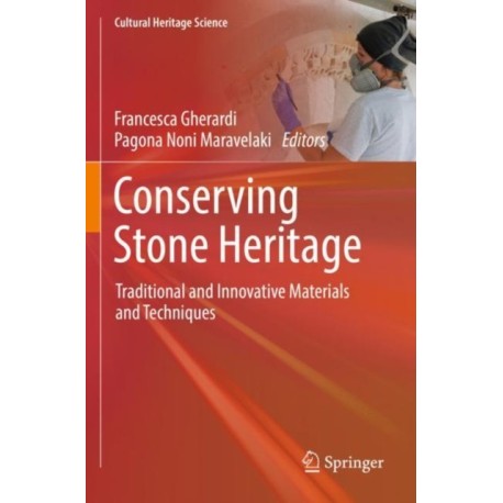 Conserving Stone Heritage: Traditional and Innovative Materials and Techniques
