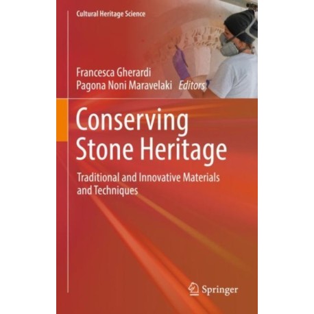 Conserving Stone Heritage: Traditional and Innovative Materials and Techniques