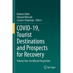COVID-19, Tourist Destinations and Prospects for Recovery: Volume Two: An African Perspective