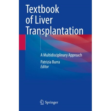 Textbook of Liver Transplantation: A Multidisciplinary Approach