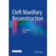 Cleft Maxillary Reconstruction