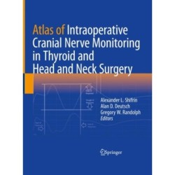 Atlas of Intraoperative Cranial Nerve Monitoring in Thyroid and Head and Neck Surgery