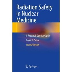 Radiation Safety in Nuclear Medicine: A Practical, Concise Guide
