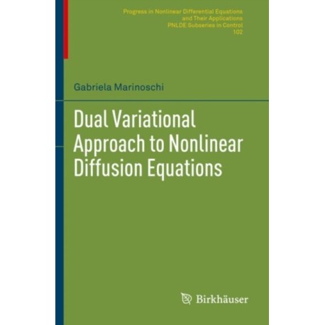 Dual Variational Approach to Nonlinear Diffusion Equations
