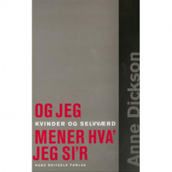 og jeg mener hva´ jeg si´r: Kvinder og selvværd