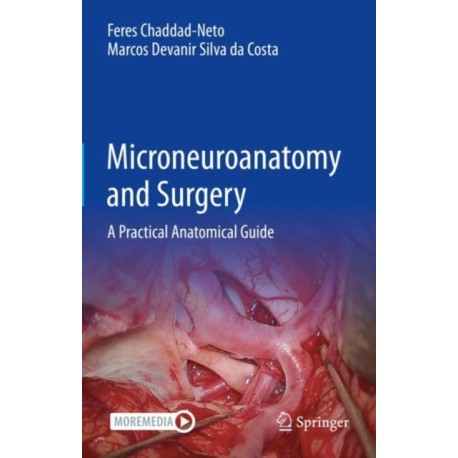 Microneuroanatomy and Surgery: A Practical Anatomical Guide