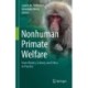 Nonhuman Primate Welfare: From History, Science, and Ethics to Practice
