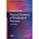 Physical Chemistry of Metallurgical Processes, Second Edition