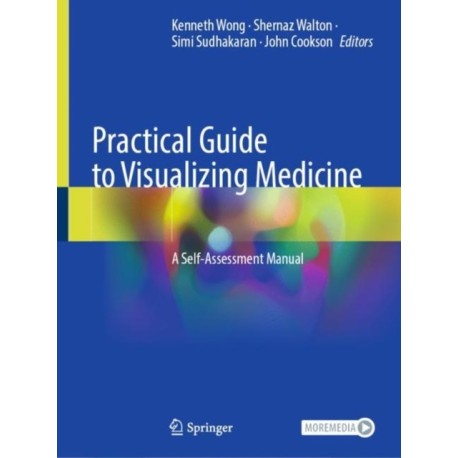 Practical Guide to Visualizing Medicine: A Self-Assessment Manual