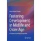 Fostering Development in Midlife and Older Age: A Positive Psychology Perspective