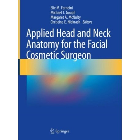 Applied Head and Neck Anatomy for the Facial Cosmetic Surgeon