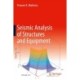 Seismic Analysis of Structures and Equipment