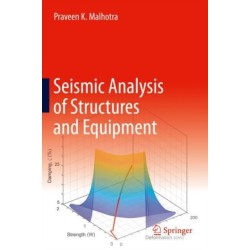 Seismic Analysis of Structures and Equipment