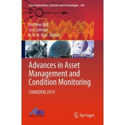 Advances in Asset Management and Condition Monitoring: COMADEM 2019