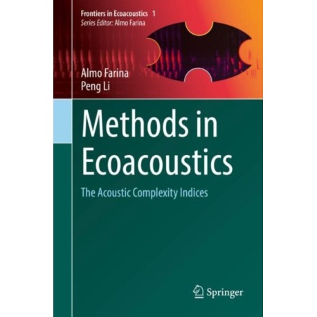 Methods in Ecoacoustics: The Acoustic Complexity Indices