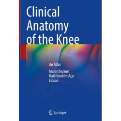 Clinical Anatomy of the Knee: An Atlas