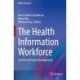 The Health Information Workforce: Current and Future Developments