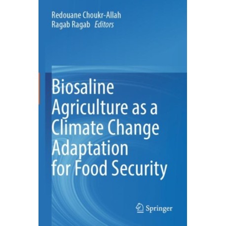 Biosaline Agriculture as a Climate Change Adaptation for Food Security