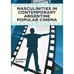 Masculinities in Contemporary Argentine Popular Cinema