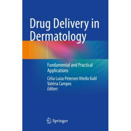 Drug Delivery in Dermatology: Fundamental and Practical Applications