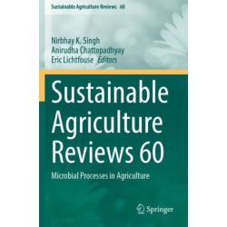 Sustainable Agriculture Reviews 60: Microbial Processes in Agriculture