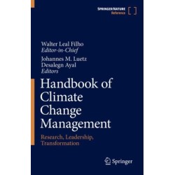Handbook of Climate Change Management: Research, Leadership, Transformation