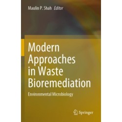 Modern Approaches in Waste Bioremediation: Environmental Microbiology