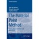 The Material Point Method: Theory, Implementations and Applications