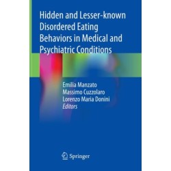 Hidden and Lesser-known Disordered Eating Behaviors in Medical and Psychiatric Conditions
