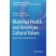 Maternal Health and American Cultural Values: Beyond the Social Determinants