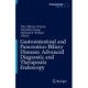 Gastrointestinal and Pancreatico-Biliary Diseases: Advanced Diagnostic and Therapeutic Endoscopy