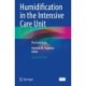 Humidification in the Intensive Care Unit: The Essentials