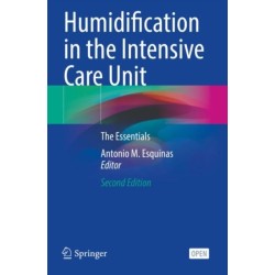 Humidification in the Intensive Care Unit: The Essentials