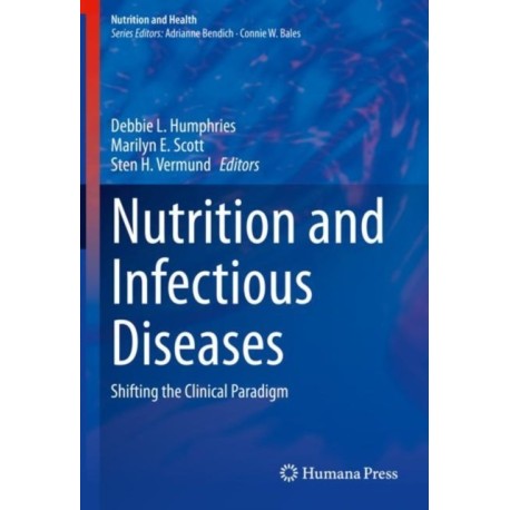 Nutrition and Infectious Diseases: Shifting the Clinical Paradigm