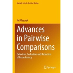 Advances in Pairwise Comparisons: Detection, Evaluation and Reduction of Inconsistency