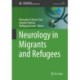 Neurology in Migrants and Refugees