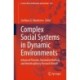 Complex Social Systems in Dynamic Environments: Advanced Theories, Innovative Methods, and Interdisciplinary Research Results