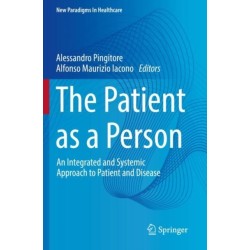 The Patient as a Person: An Integrated and Systemic Approach to Patient and Disease