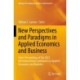 New Perspectives and Paradigms in Applied Economics and Business: Select Proceedings of the 2022 6th International Conference on Applied Economics and Business