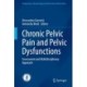 Chronic Pelvic Pain and Pelvic Dysfunctions: Assessment and Multidisciplinary Approach