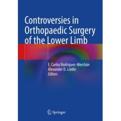 Controversies in Orthopaedic Surgery of the Lower Limb