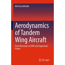 Aerodynamics of Tandem Wing Aircraft: From Dinosaurs to UAVs and Supersonic Planes