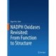 NADPH Oxidases Revisited: From Function to Structure