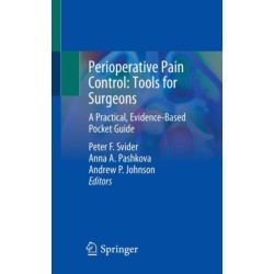 Perioperative Pain Control: Tools for Surgeons: A Practical, Evidence-Based Pocket Guide