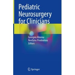 Pediatric Neurosurgery for Clinicians