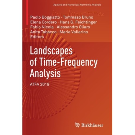 Landscapes of Time-Frequency Analysis: ATFA 2019