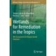 Wetlands for Remediation in the Tropics: Wet Ecosystems for Nature-based Solutions