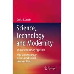 Science, Technology and Modernity: An Interdisciplinary Approach