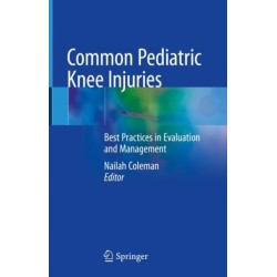 Common Pediatric Knee Injuries: Best Practices in Evaluation and Management