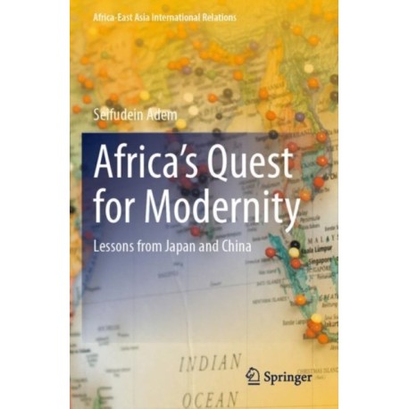 Africa’s Quest for Modernity: Lessons from Japan and China